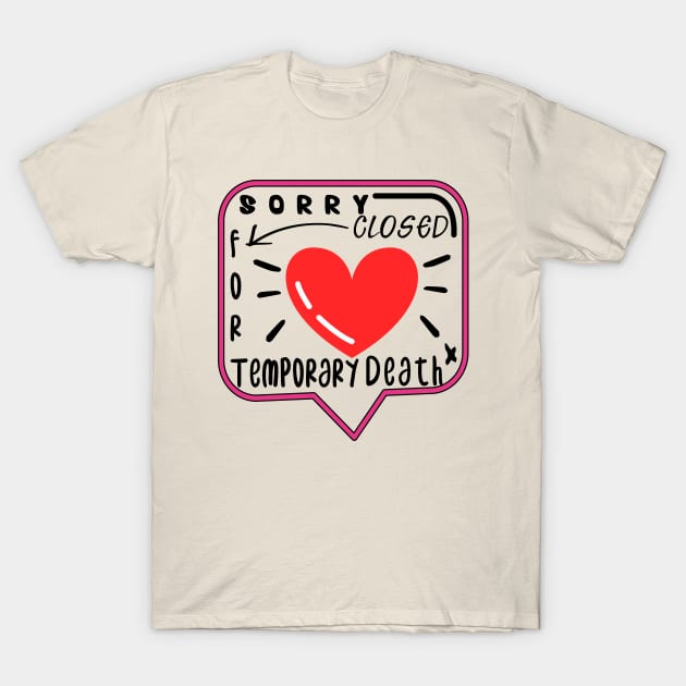 Temporary death T-Shirt by CHNSHIRT